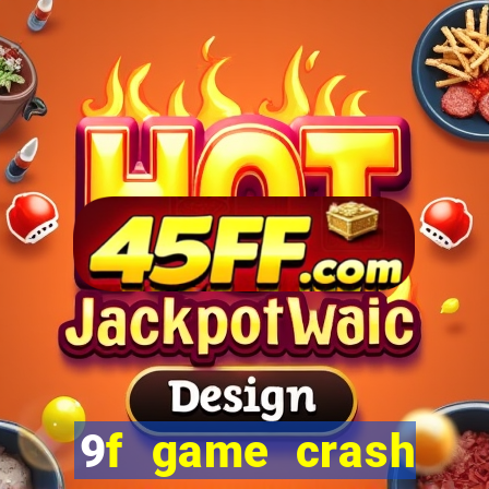 9f game crash ganhar dinheiro
